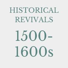 1500-1600s Revivals